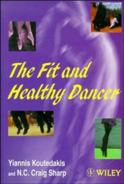 The Fit & Healthy Dancer (Paper only) Koutedakis Paperback Wiley–Blackwell