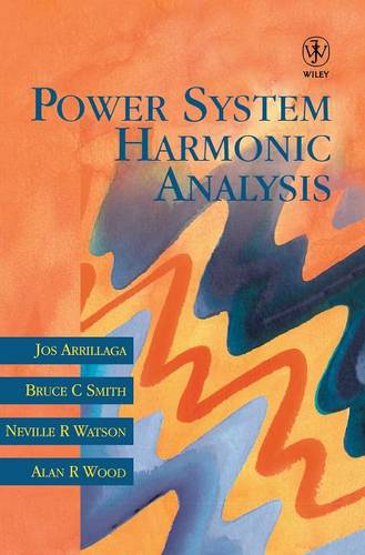 Power System Harmonic Analysis Arrillaga Hardback Wiley–Blackwell 9780471975489