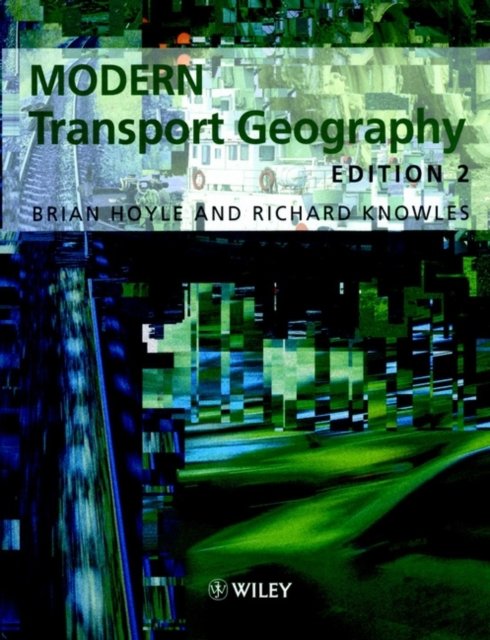 Modern Transport Geography 2 Rev Hoyle Paperback Wiley–Blackwell 9780471977773