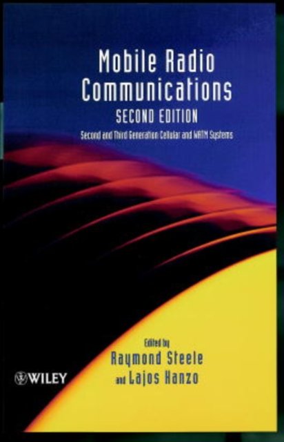 Mobile Radio Communications  – Second & Third Generation Cellular & WATM System…
