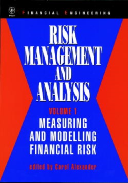 Risk Management & Analysis V 1 – Measuring & Modelling Financial Risk Alexander
