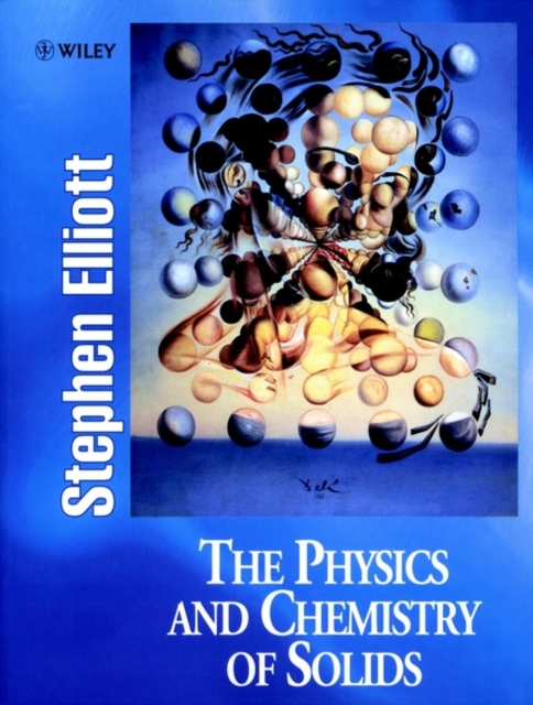 The Physics & Chemistry of Solids Elliott Paperback Wiley–Blackwell