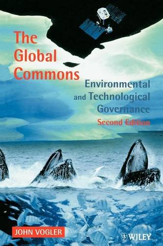 The Global Commons 2e – Environmental & Technological Governance Vogler
