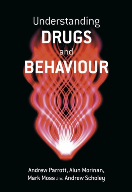Understanding Drugs and Behaviour Parrott Paperback John Wiley & Sons