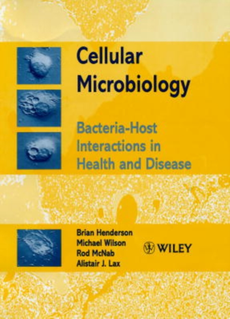 Cellular Microbiology – Bacteria–Host Interactions  in Health & Disease Hardback