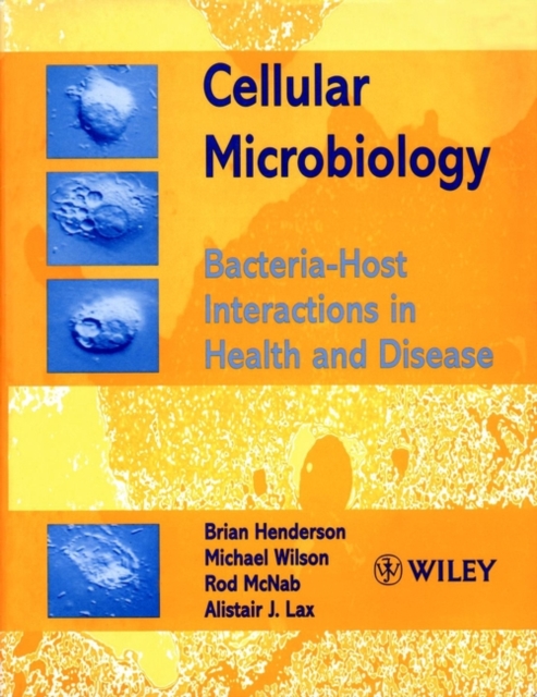 Cellular Microbiology – Bacteria–Host Interactions  in Health & Disease