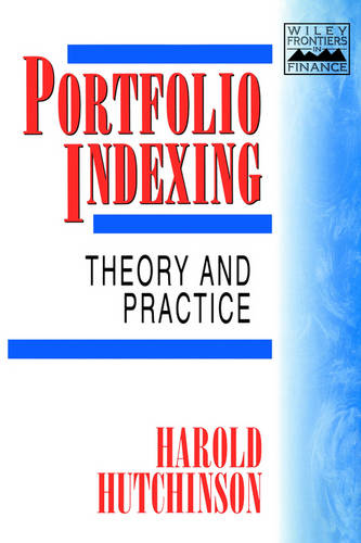 Portfolio Indexing – Theory & Practice Hutchinson Hardback John Wiley & Sons