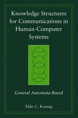 Knowledge Structures for Communications in Human–Computer Systems – General Aut…