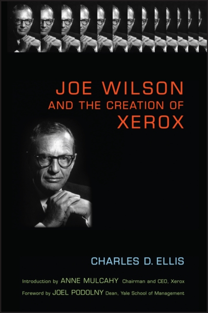 Joe Wilson and the Creation of Xerox Ellis Hardback John Wiley & Sons