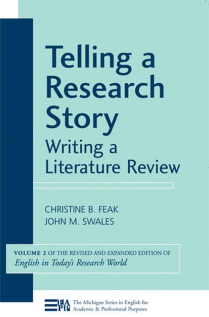 Telling a Research Story: Writing a Literature Review Swales Feak Paperback