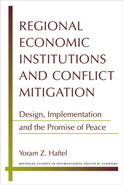 Regional Economic Institutions and Conflict Miti – Design, Implementation, and …