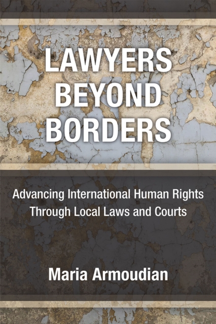 Lawyers Beyond Borders – Advancing International Human Rights Through Local Law…