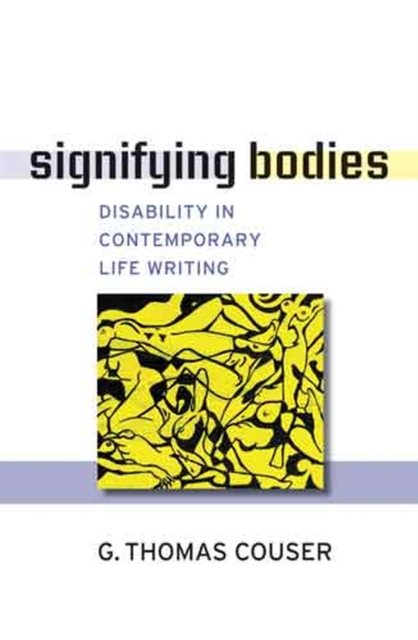 Signifying Bodies – Disability in Contemporary Life Writing Couser Paperback