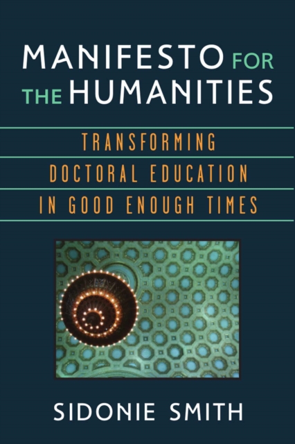 Manifesto for the Humanities – Transforming Doctoral Education in Good Enough T…