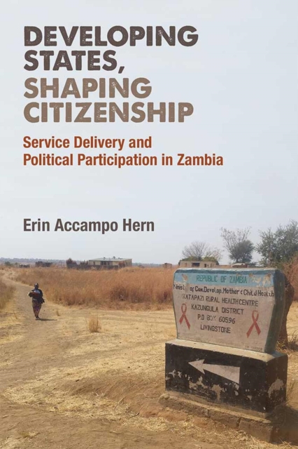 Developing States, Shaping Citizenship – Service Delivery and Political Partici…