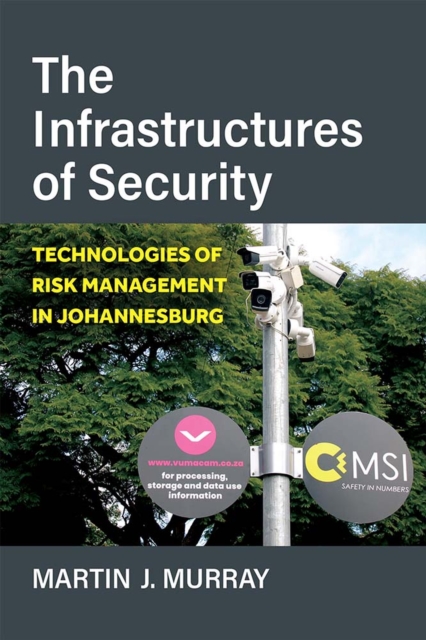 The Infrastructures of Security – Technologies of Risk Management in Johannesbu…