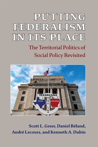 Putting Federalism in Its Place – The Territorial Politics of Social Policy Rev…