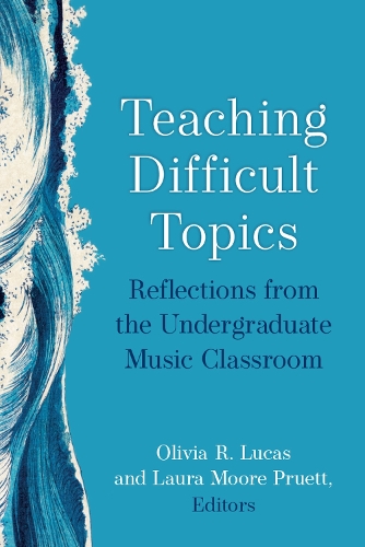 Teaching Difficult Topics – Reflections from the Undergraduate Music Classroom