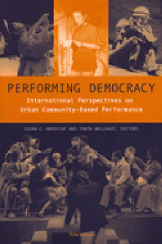 Performing Democracy – International Perspectives on Urban Community–Based Perf…