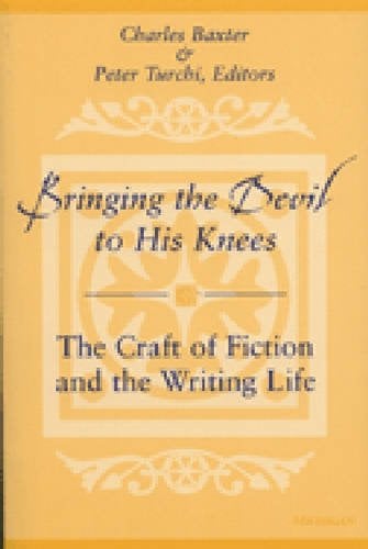 Bringing the Devil to His Knees – The Craft of Fiction and the Writing Life