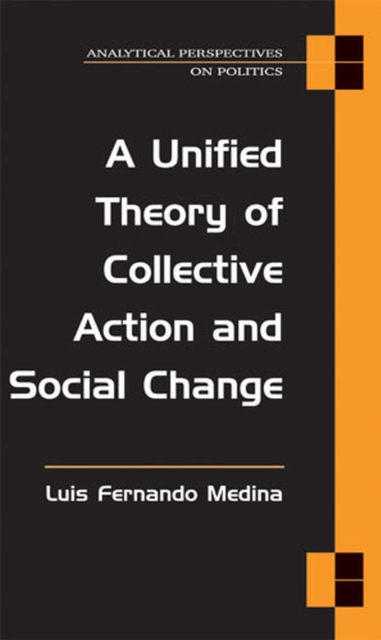A Unified Theory of Collective Action and Social Change Medina Paperback