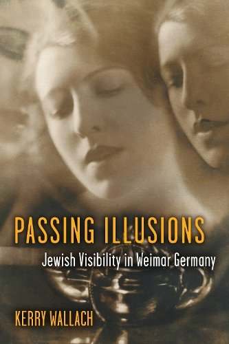 Passing Illusions – Jewish Visibility in Weimar Germany Wallach Hardback