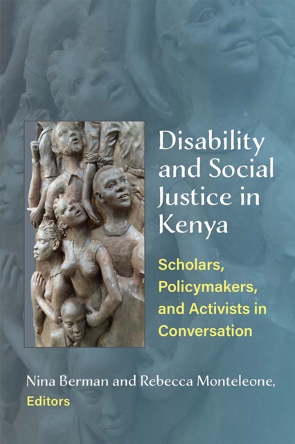 Disability and Social Justice in Kenya – Scholars, Policymakers, and Activists …