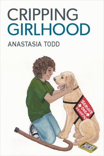 Cripping Girlhood Todd Hardback LUP – University of Michigan Press 9780472076741