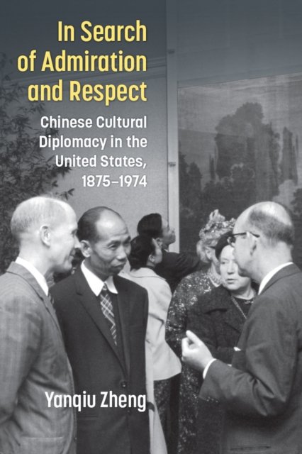 In Search of Admiration and Respect – Chinese Cultural Diplomacy in the United …