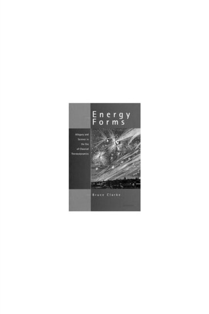 Energy Forms – Allegory and Science in the Era of Classical Thermodynamics