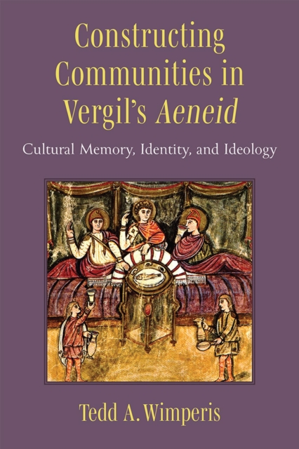 Constructing Communities in Vergil`s Aeneid – Cultural Memory, Identity, and Id…