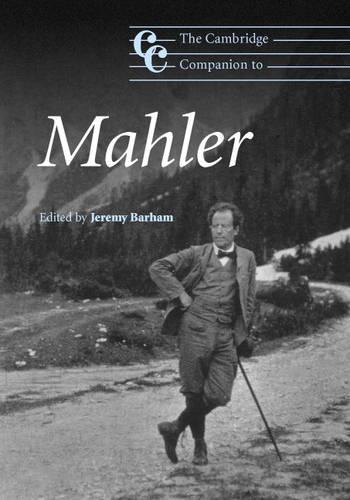 The Cambridge Companion to Mahler (Cambridge Companions to Music) 9780521832731