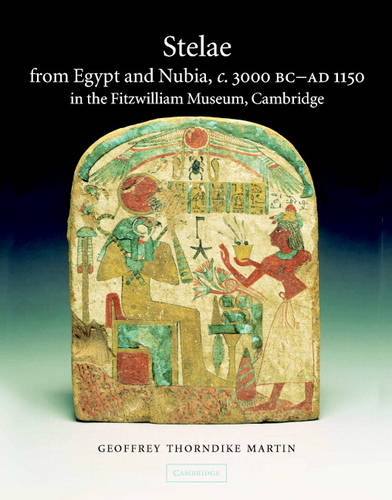 Stelae from Egypt Nubia Fitzwilliam Museum Cambridge c.3000 BC–AD… 9780521842907