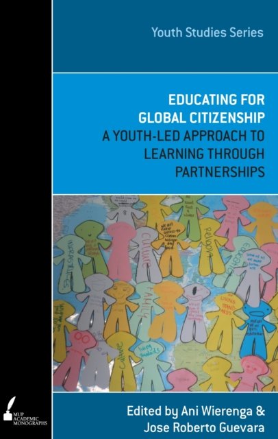 Educating for Global Citizenship – A Youth–Led Approach to Learning through Par…