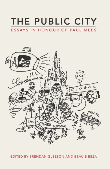 The Public City – Essays in honour of Paul Mees Gleeson Beza Paperback