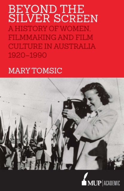 Beyond the Silver Screen – A History of Women, Filmmaking and Film Culture in A…
