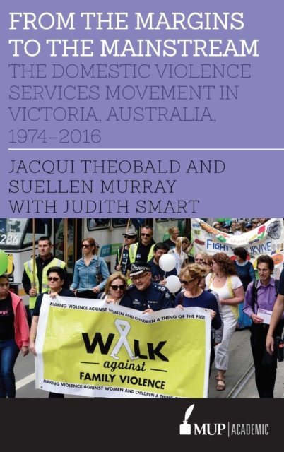 From the Margins to the Mainstream – The Domestic Violence Services Movement in…