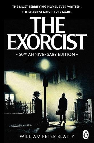 The Exorcist: Quite possibly the most terrifying novel ever written . . . cover