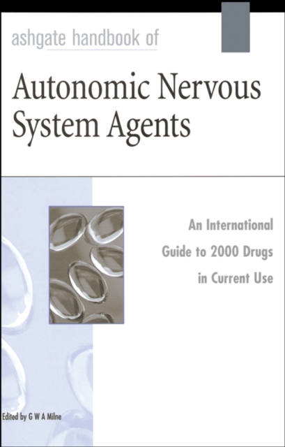 Ashgate Handbook of Autonomic Nervous System Agents Milne Hardback 9780566083846