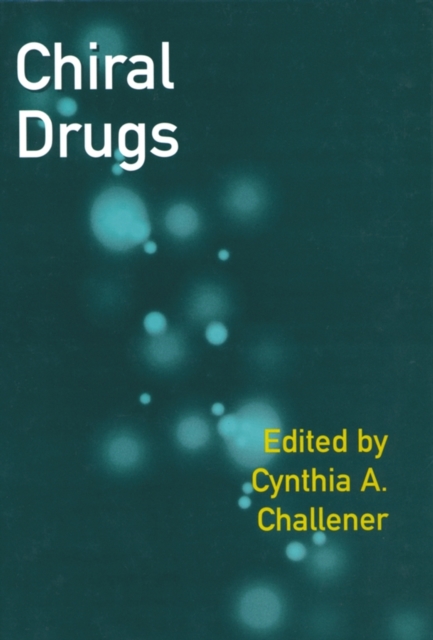 Chiral Drugs Challener Hardback Wiley–Blackwell 9780566084119
