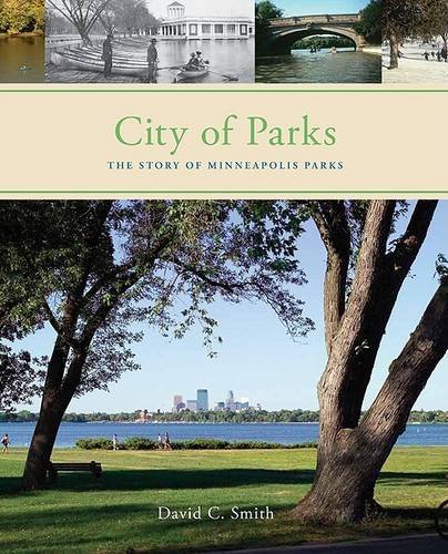 City of Parks – The Story of Minneapolis Parks Smith Hardback John Wiley & Sons