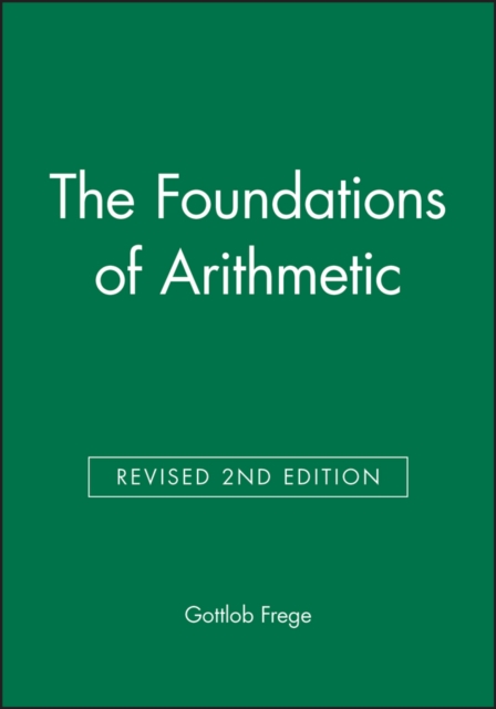 The Foundations of Arithmetic Revised 2e Revised Frege Paperback Wiley–Blackwell