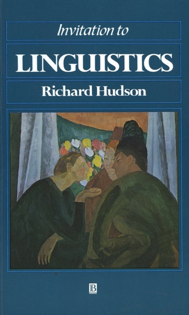 Invitation to Linguistics Hudson Paperback Wiley–Blackwell 9780631141761