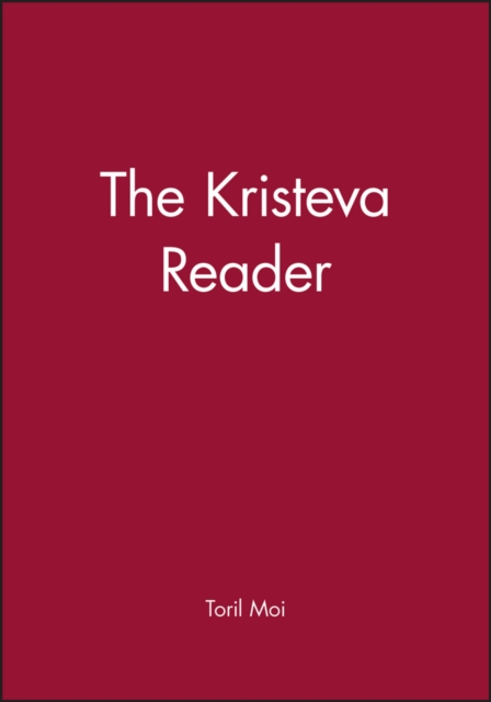 The Kristeva Reader Moi Paperback Wiley–Blackwell 9780631149316