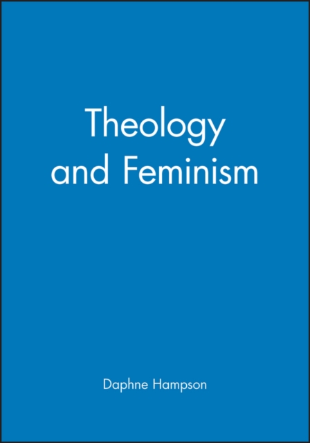 Theology and Feminism Hampson Paperback Wiley–Blackwell 9780631149446