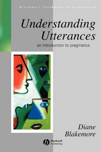 Understanding Utterances – An Introduction to Pragmatics Blakemore Paperback