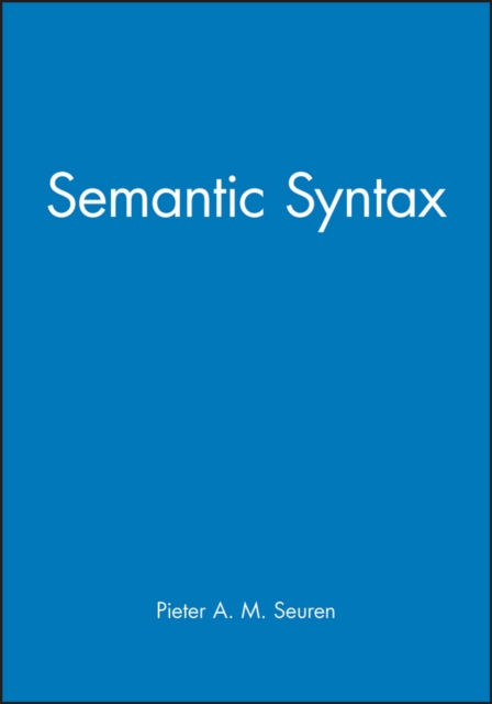 Semantic Syntax Seuren Paperback Wiley–Blackwell 9780631160069