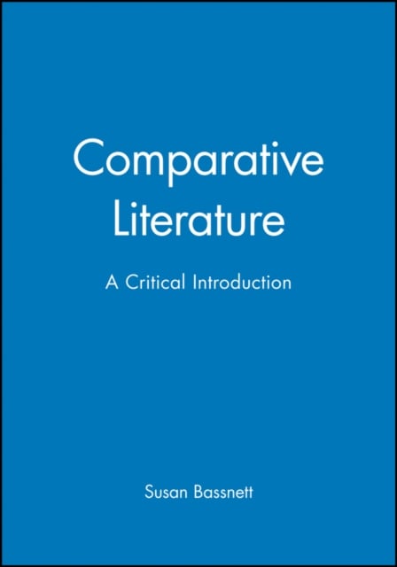 Comparative Literature – A Critical Introduction Bassnett Paperback