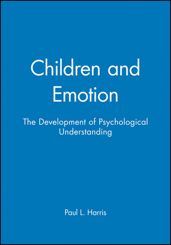 Children and Emotion – The Development of Psychological Understanding Harris