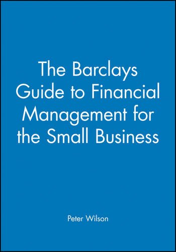 The Barclays Guide to Financial Management for the  Small Business Wilson